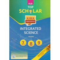 Top Scholar KJSEA Revision Intergrated Science Grade 7,8,9