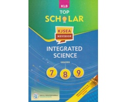 Top Scholar KJSEA Revision Intergrated Science Grade 7,8,9